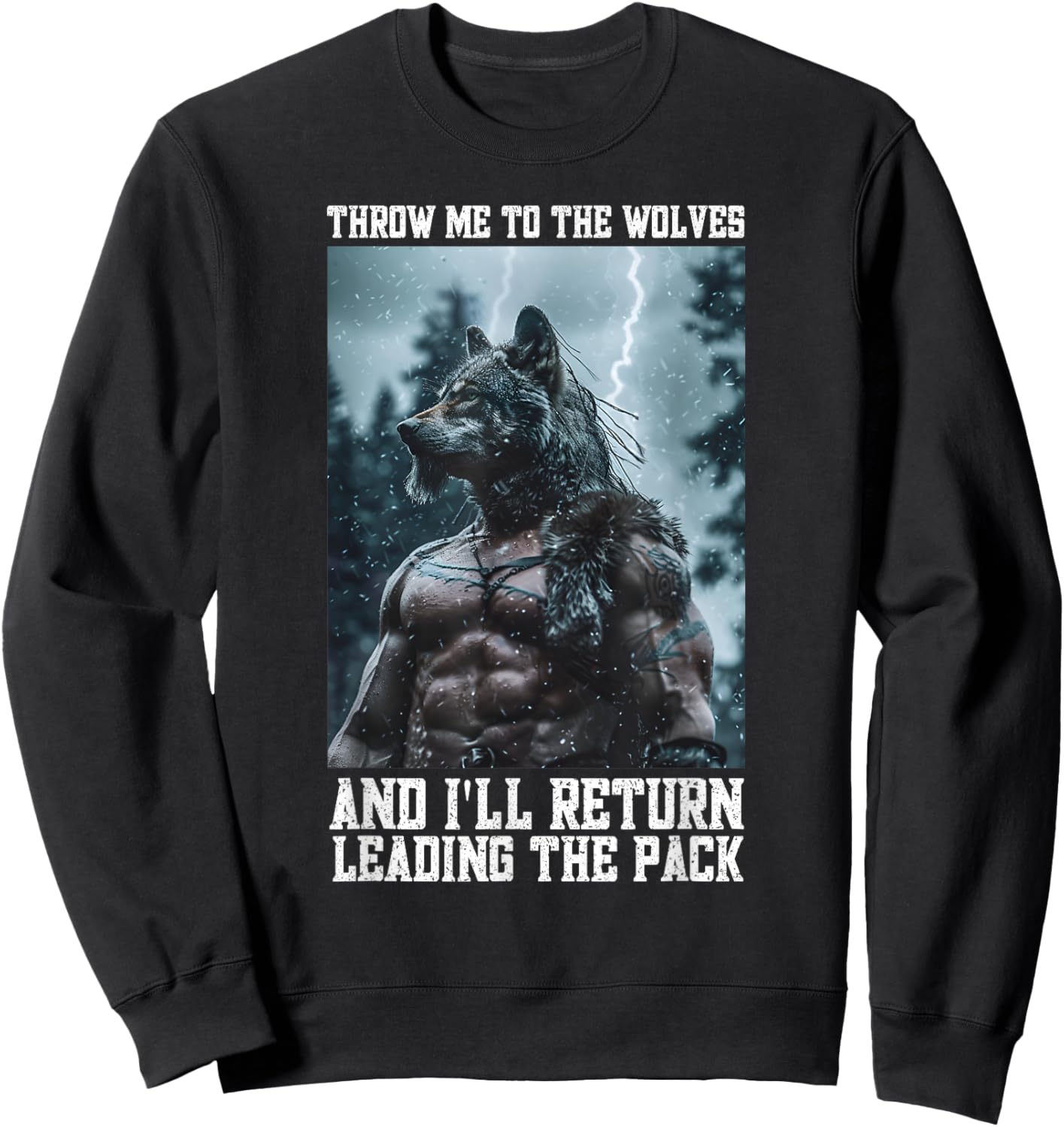 Viking Werewolf Cringe Alpha Wolf Throw Me To The Wolves Sweatshirt - Sweatshirt | Black
