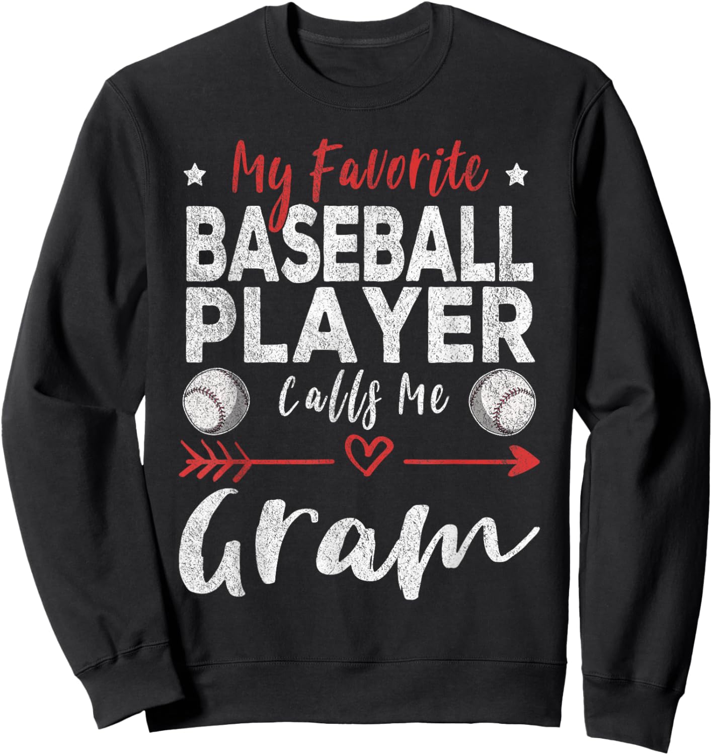 My Favorite Baseball Player Calls Me Gram Sweatshirt - Sweatshirt | Black