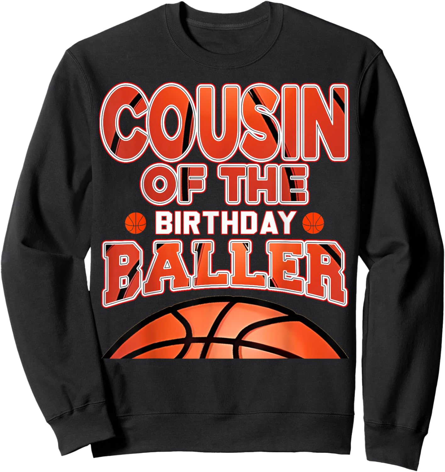Cousin Of The Birthday Baller Basketball Themed Party Sweatshirt - Sweatshirt | Black