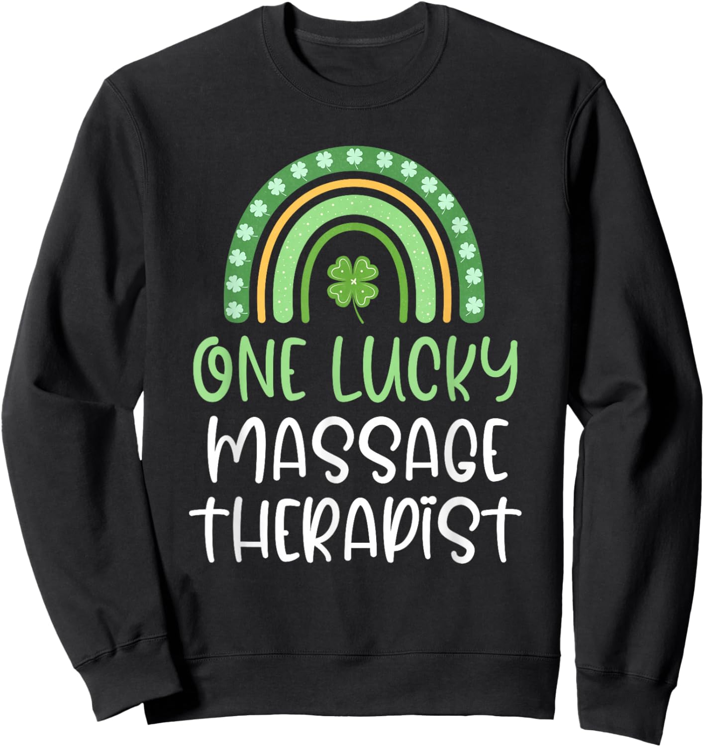 One Lucky Massage Therapist St. Patrick's Day Licensed LMT Sweatshirt - Sweatshirt | Black