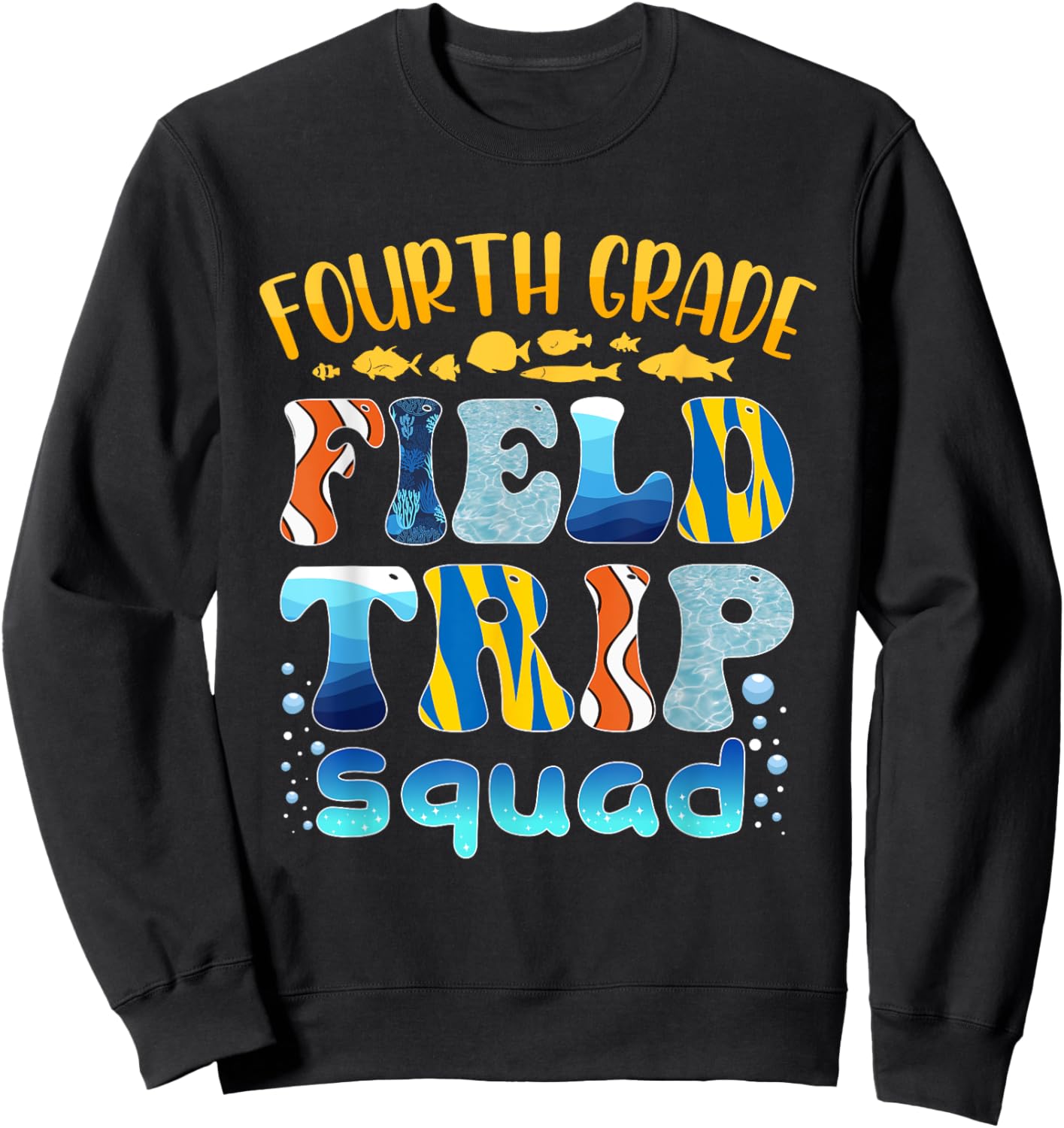 Aquarium Field Trip Squad Fourth Grade Teacher Kid Field Day Sweatshirt - Sweatshirt | Black