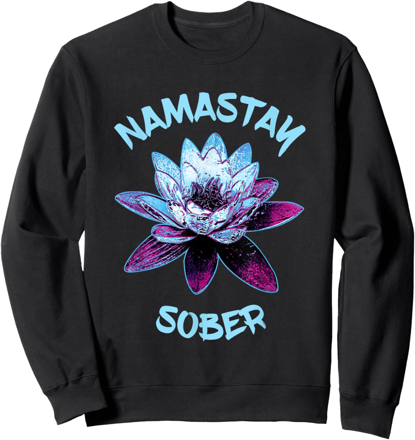 Namastay Sober NA 12 Step Recovery Lotus Flower Sobriety Sweatshirt - Sweatshirt | Black
