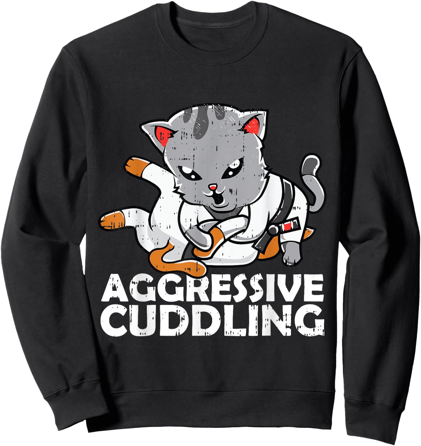 Aggressive Cuddling Jiu Jitsu Cat BJJ Martial Arts MMA Men Women Girls Kids Sweatshirt - Sweatshirt | Black