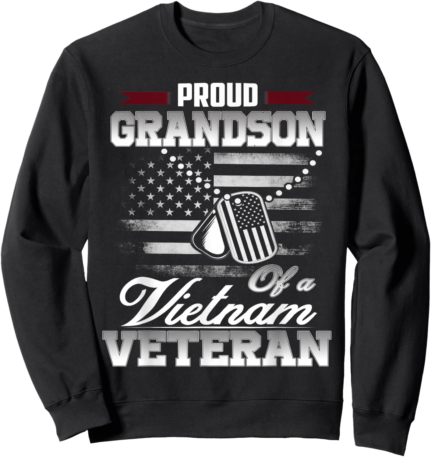 Proud Grandson Of A VietNam Veteran Military Shirt Sweatshirt - Sweatshirt | Black