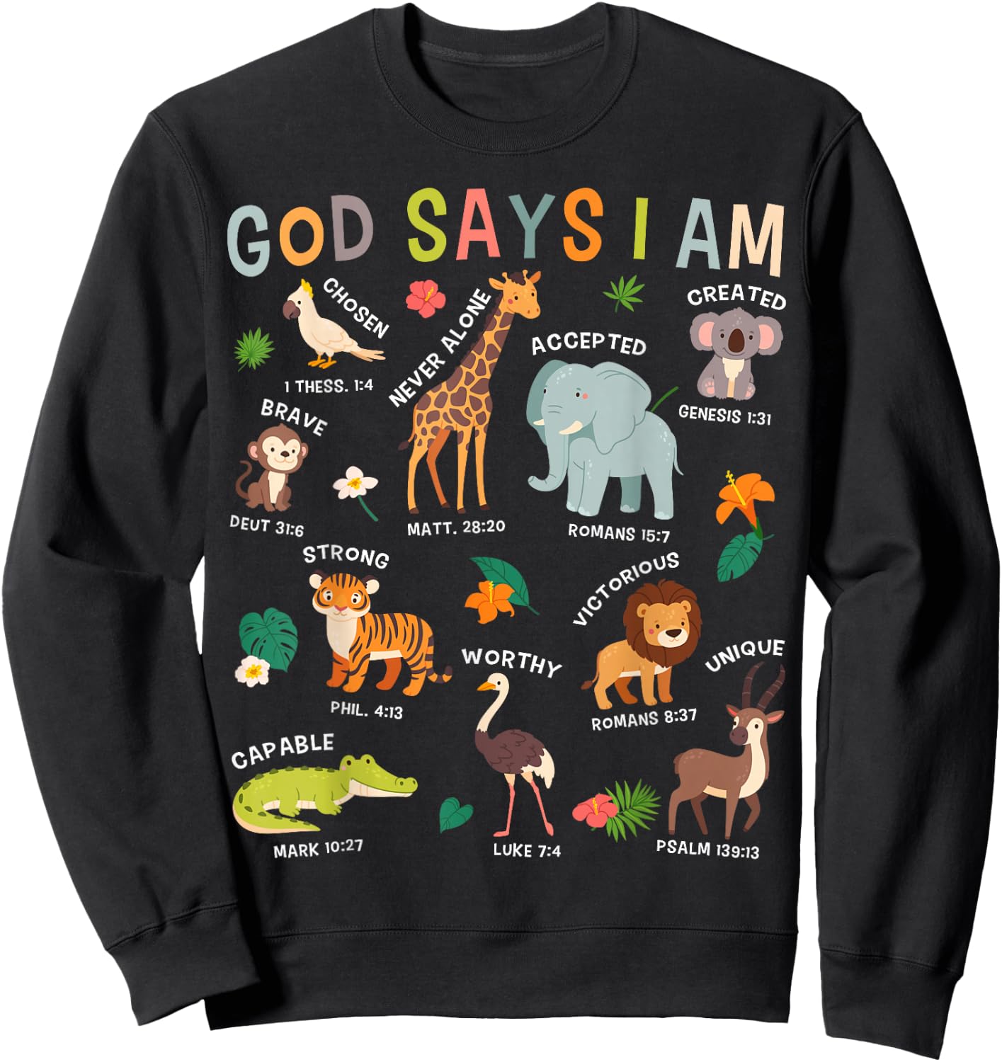 God Says I Am Zoo Animals Toddler Kids Bible Verse Funny Sweatshirt - Sweatshirt | Black