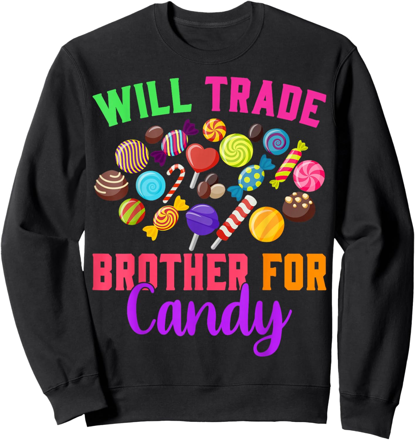 Will Trade Brother For Candy Halloween Matching Sister Girls Sweatshirt - Sweatshirt | Black