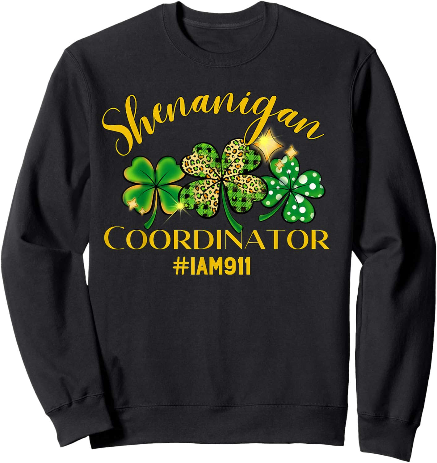 911 Police Dispatcher Irish Gift St. Patrick’s Day Sweatshirt - Sweatshirt | Black