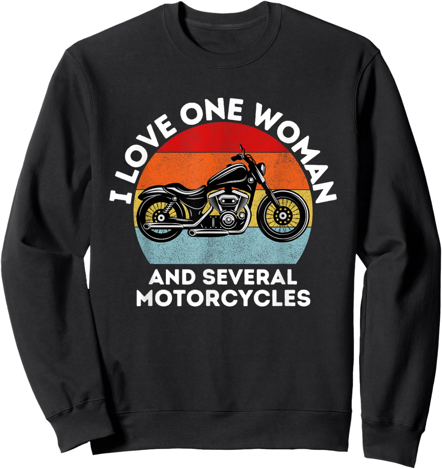 I love one woman and several motorcycles | Motorcycle gear Sweatshirt - Sweatshirt | Black