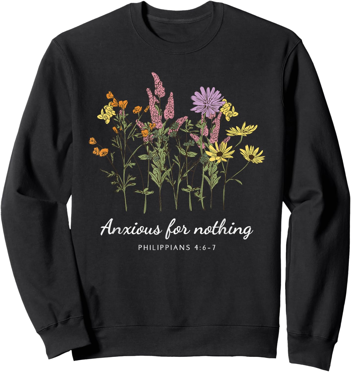 Anxious For Nothing Philippians 4:6-7 Christian Design Sweatshirt - Sweatshirt | Black