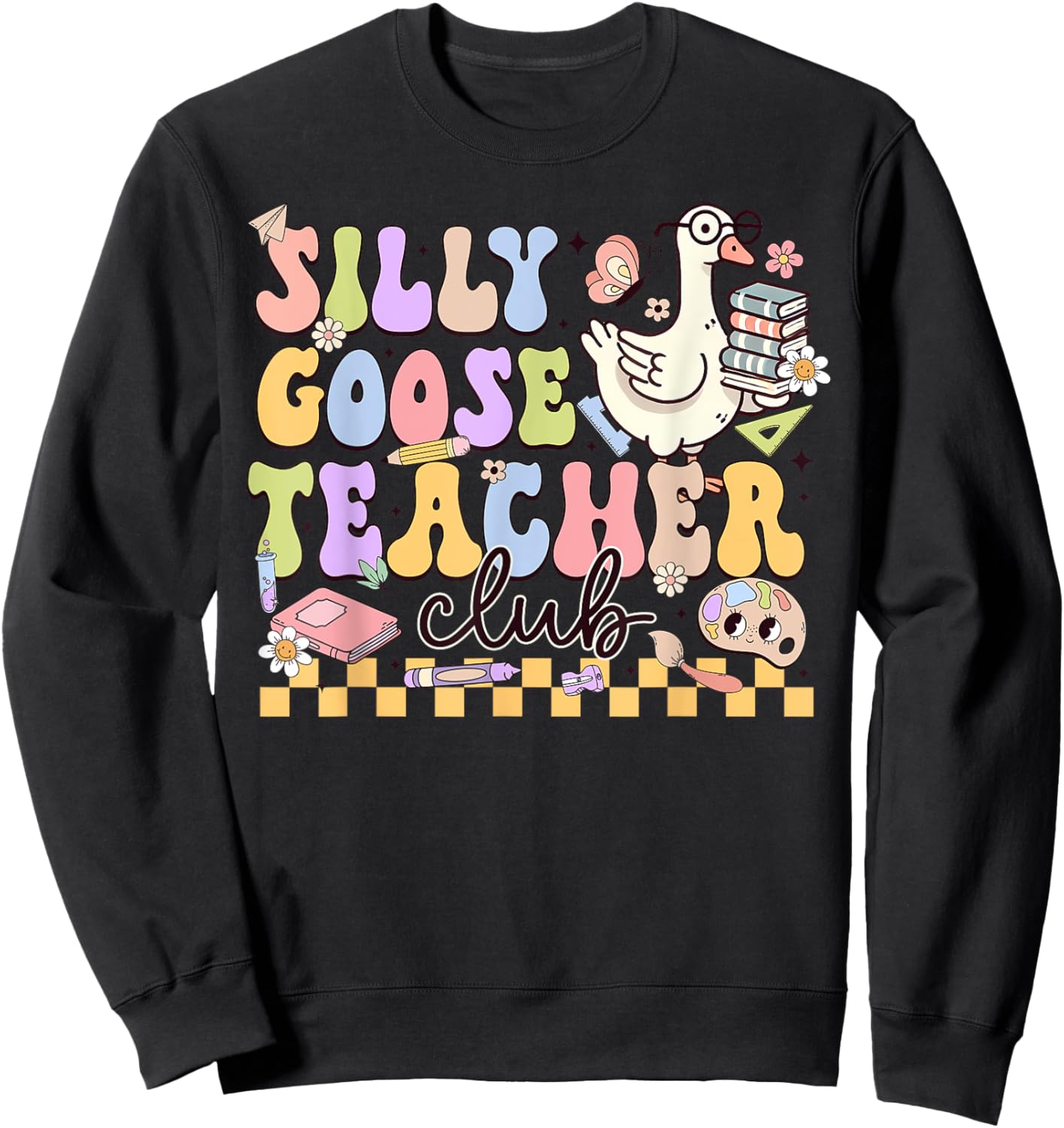 Silly Goose Teacher Club Sweatshirt - Sweatshirt | Black