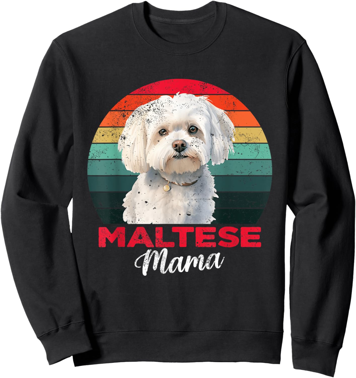 Maltese Mama Dog Mom Owner Funny Gift Sweatshirt - Sweatshirt | Black