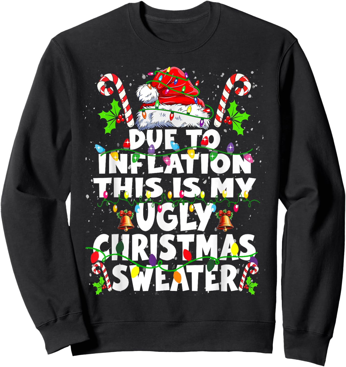 Funny Due to Inflation Ugly Christmas Sweaters Women Sweatshirt - Sweatshirt | Black
