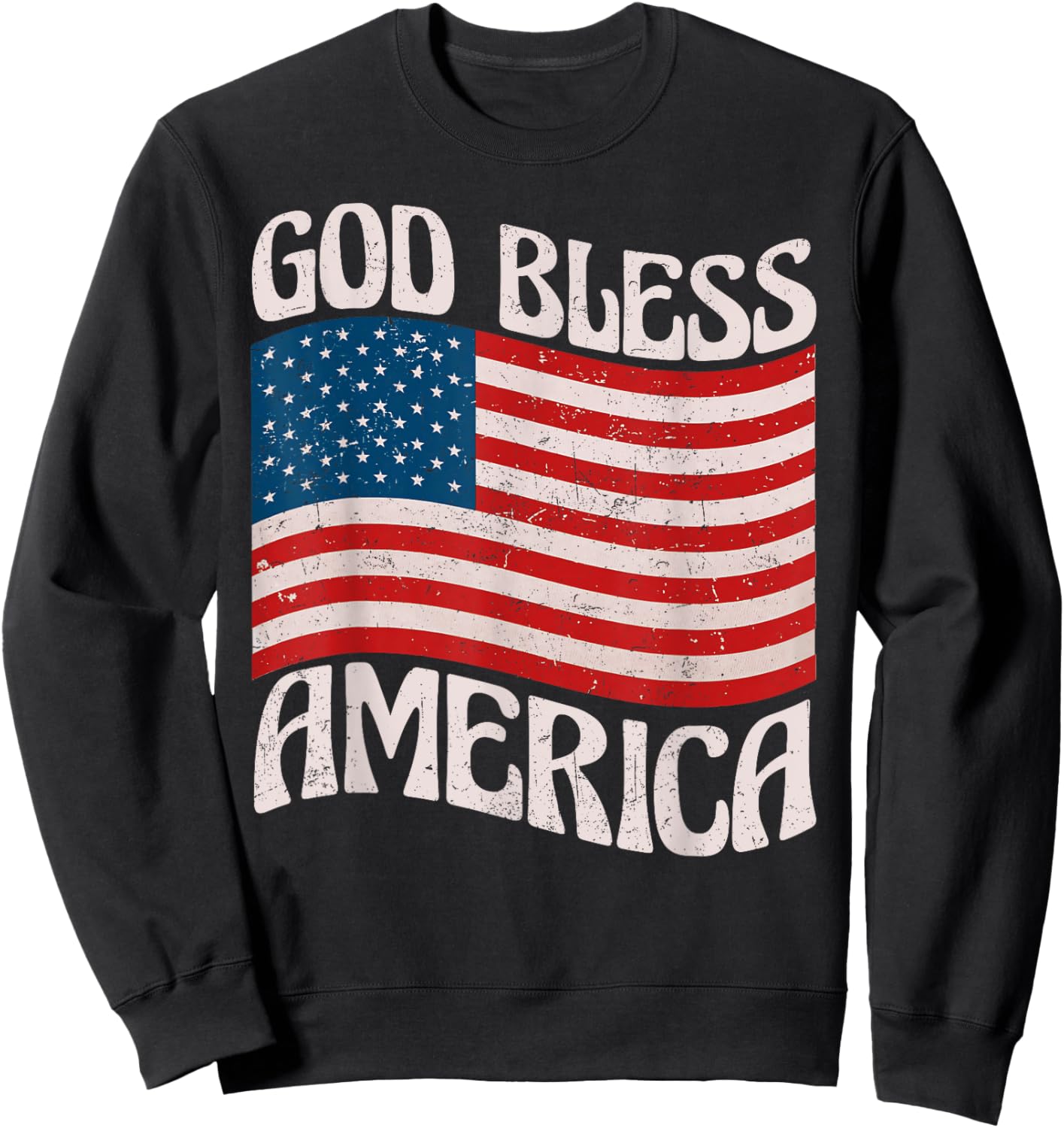 God Bless America Patriotic American Flag Happy 4th Of July Sweatshirt - Sweatshirt | Black