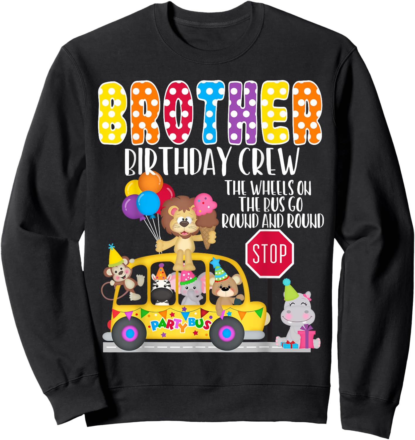 The Wheels On The Bus Brother Birthday Crew Party Toddler Sweatshirt - Sweatshirt | Black