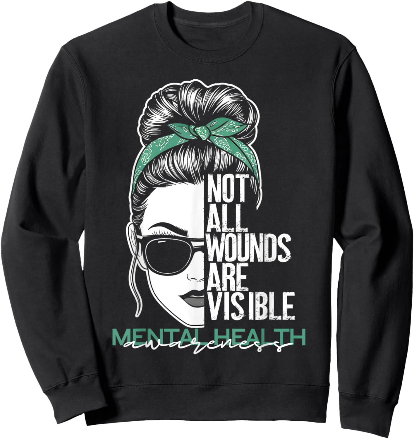 Not All Wounds Are Visible Messy Bun Mental Health Awareness Sweatshirt - Sweatshirt | Black