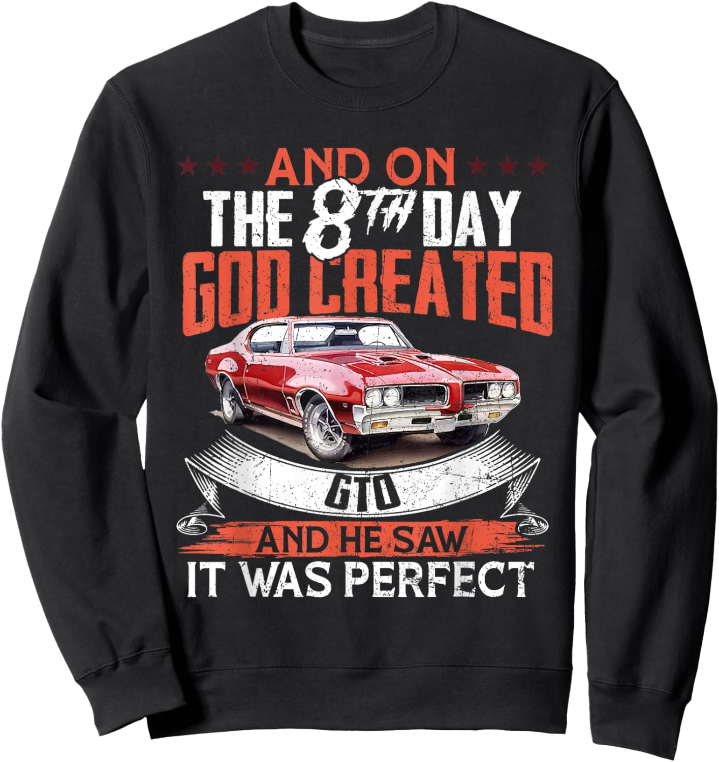 1968 68 GTO Classic Car Old School Muscle Car And On The God Sweatshirt - Sweatshirt | Black