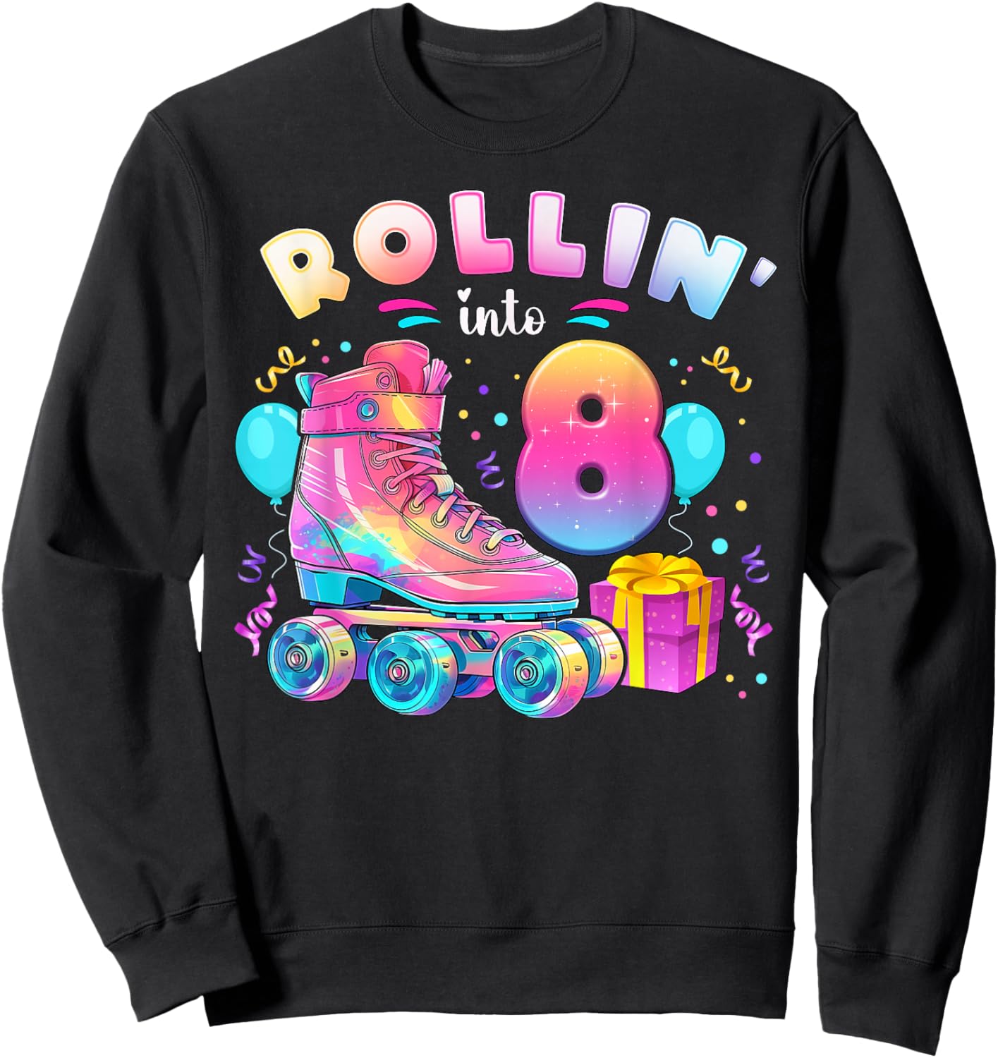 8th Birthday Girl 8 Years, Roller Skates, Number 8 Sweatshirt - Sweatshirt | Black