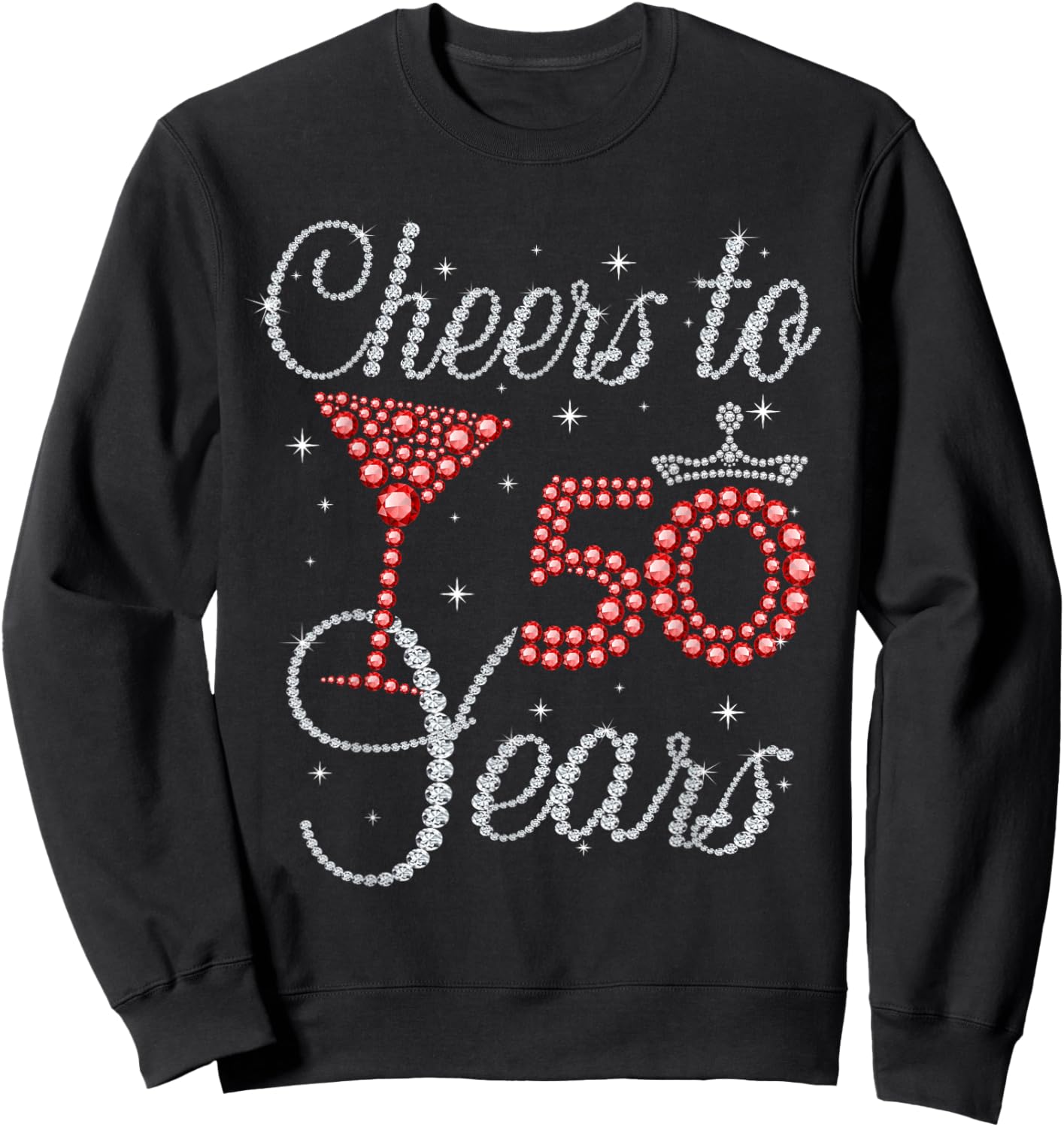 Cheers To 50 Years Wine Glasses Women Funny 50th Birthday Sweatshirt - Sweatshirt | Black