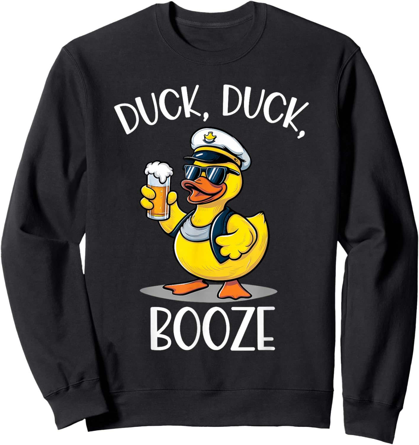 Duck Duck Booze Funny Cruise Rubber Duck Beer Drink Package Sweatshirt - Sweatshirt | Black