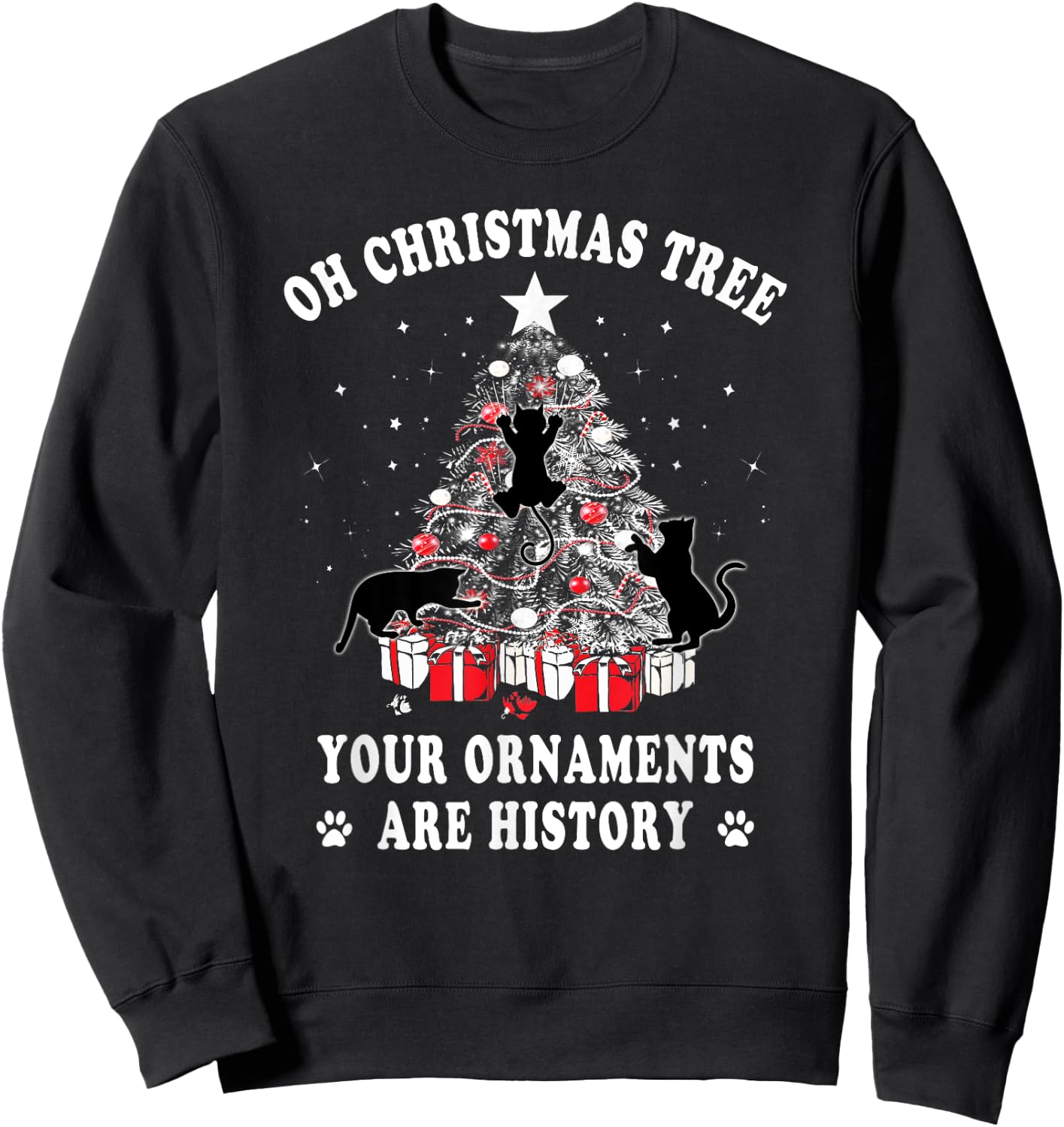 Funny Christmas Tree Your Ornaments Are History Cat Lover Sweatshirt - Sweatshirt | Black