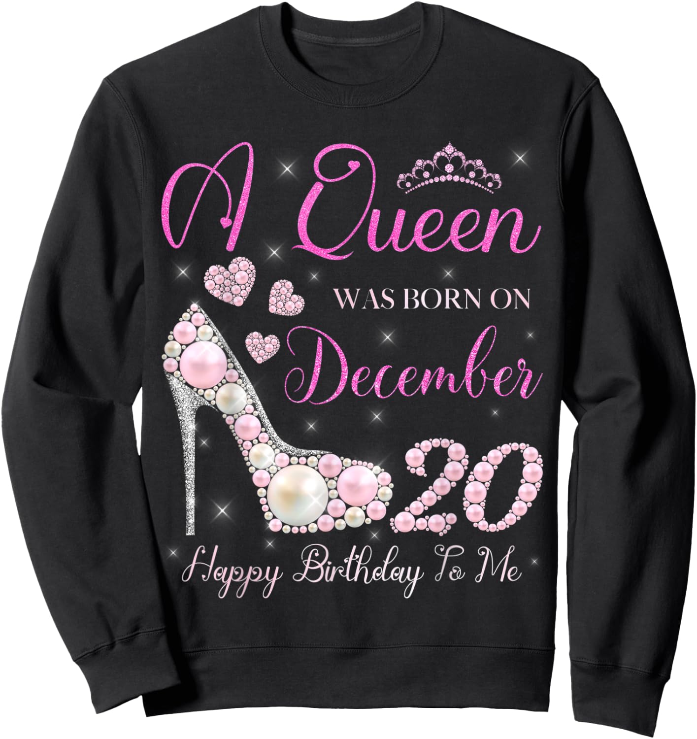 A Queen Was Born On December 20 Happy Birthday To Me Party Sweatshirt - Sweatshirt | Black
