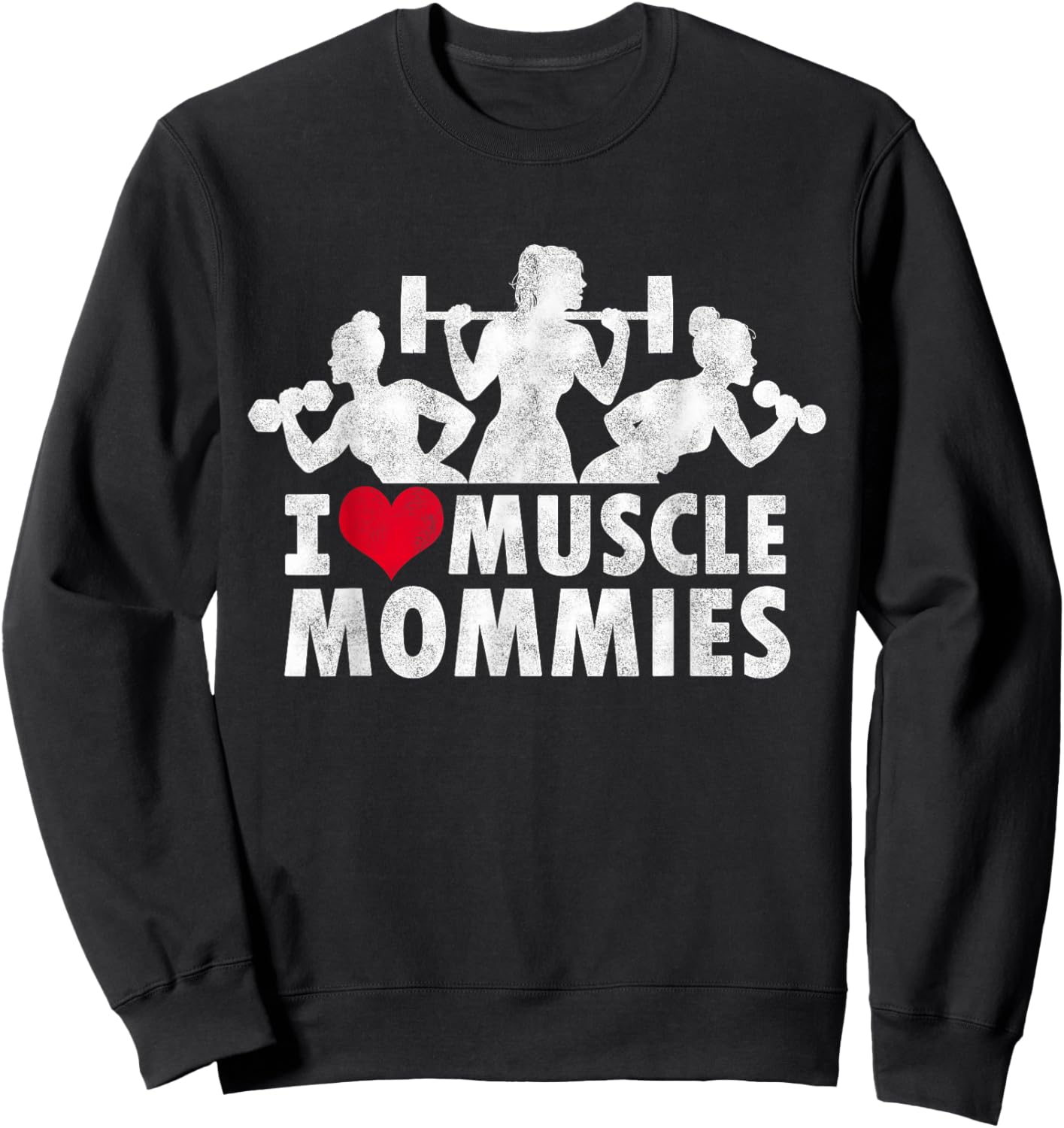 I Love Muscle Mommies, I heart funny gym workout for moms Sweatshirt - Sweatshirt | Black