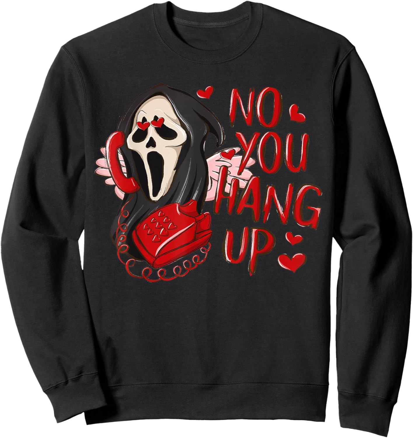 No You Hang Up First Ghost Calling Halloween Funny Valentine Sweatshirt - Sweatshirt | Black