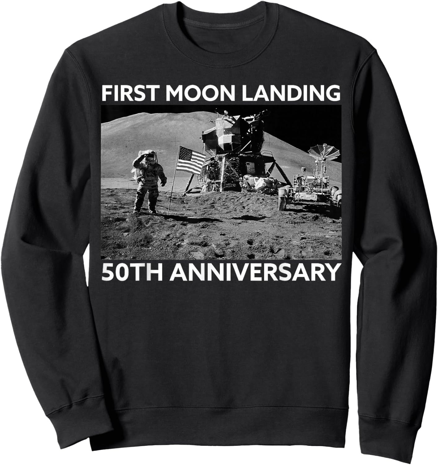 Space Design First Moon Landing 50th Anniversary Sweatshirt - Sweatshirt | Black