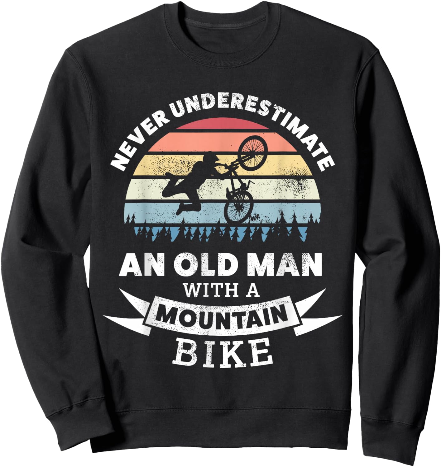 Funny Mountain Biking MTB Gift Dad | for Cyclist Sweatshirt - Sweatshirt | Black