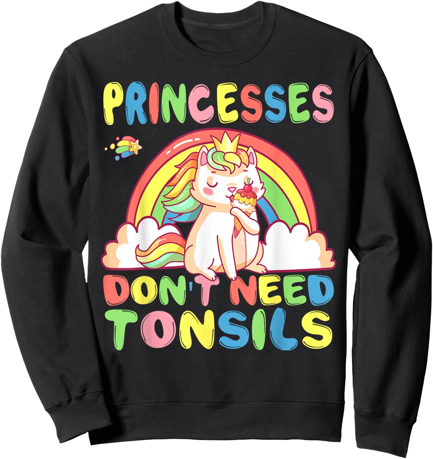 Princesses Don't Need Tonsils Removal Surgery Recovery gift Sweatshirt - Sweatshirt | Black