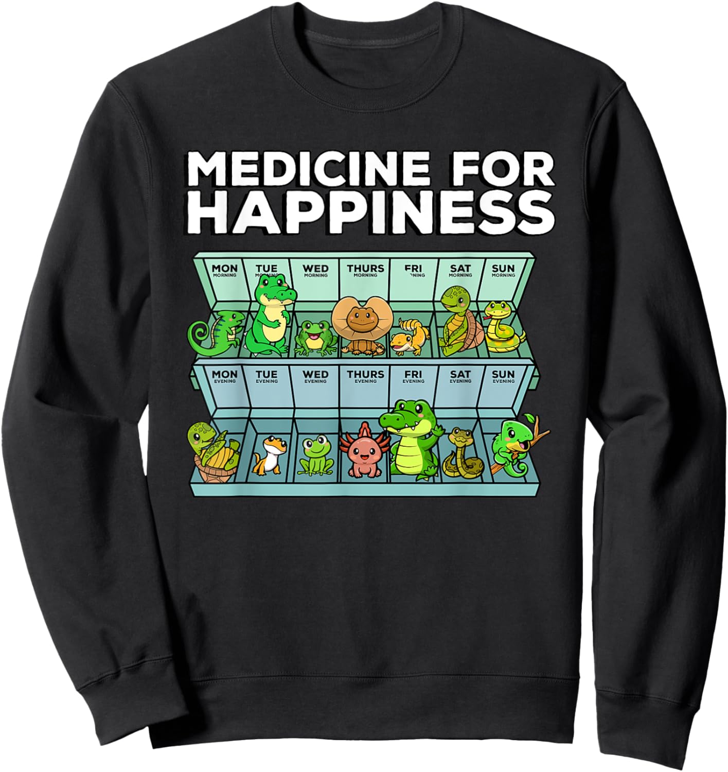 Medicine For Happiness Reptile Wildlife Animal Rescuer Sweatshirt - Sweatshirt | Black