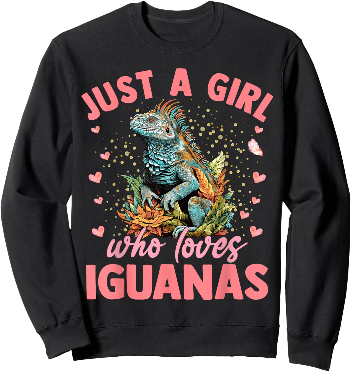 Just A Girl Who Loves Iguanas Aesthetic Flower Women Girls Sweatshirt - Sweatshirt | Black