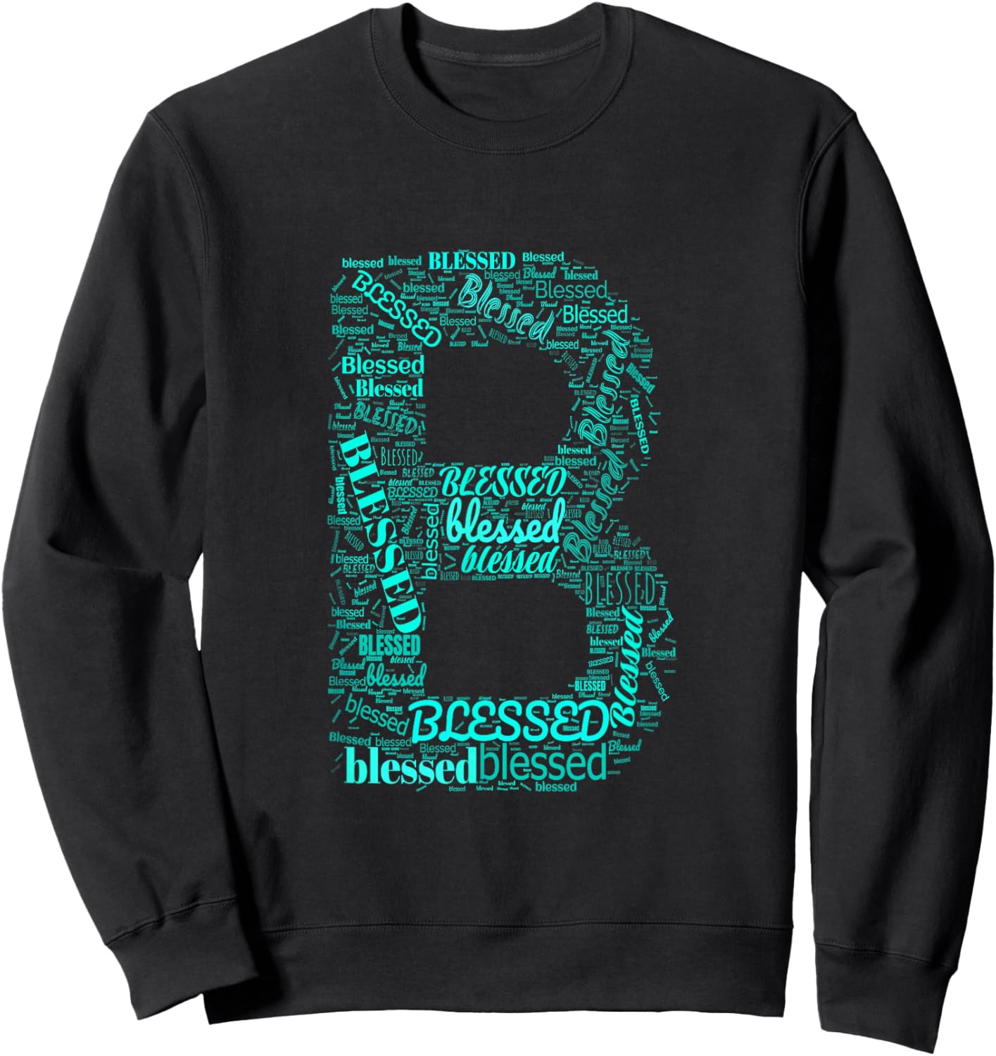 Turquoise B - Blessed in Countless Ways Turquoise Graphic Sweatshirt - Sweatshirt | Black