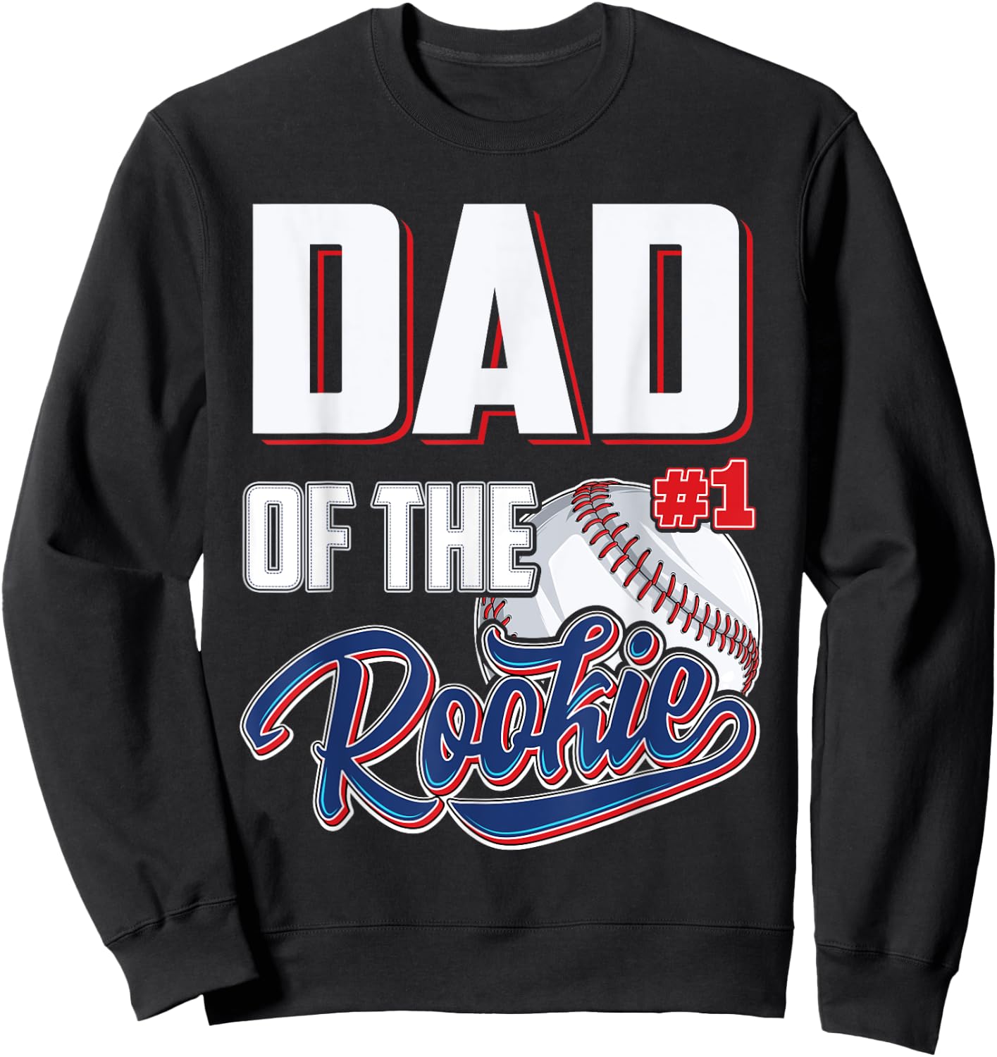 Dad of Rookie 1 Years old Team 1st Birthday Baseball Sweatshirt - Sweatshirt | Black