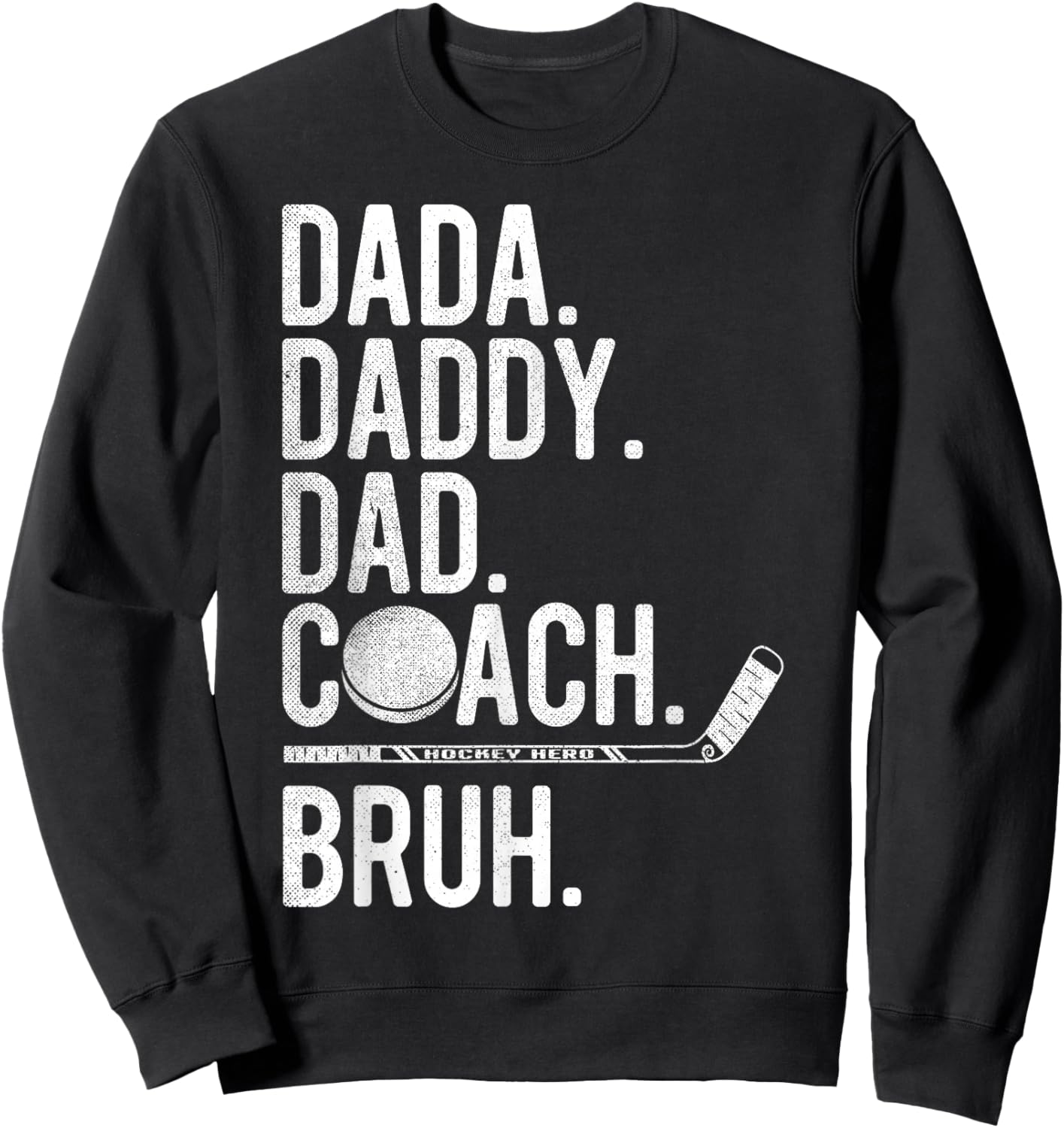 Dada Daddy Dad Bruh Vintage Ice Hockey Coach Family Humor Sweatshirt - Sweatshirt | Black
