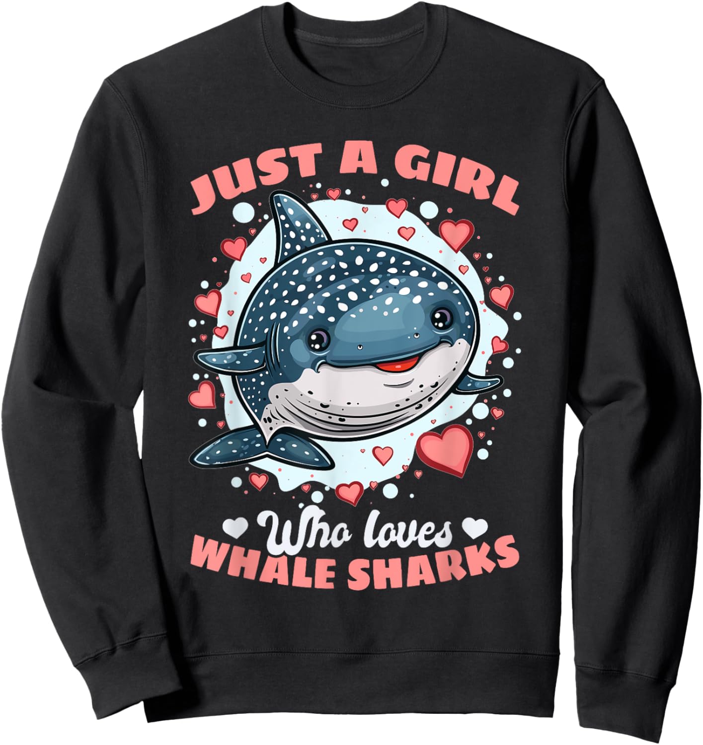 Funny Whale Shark Animal Just A Girl Who Loves Whale Sharks Sweatshirt - Sweatshirt | Black