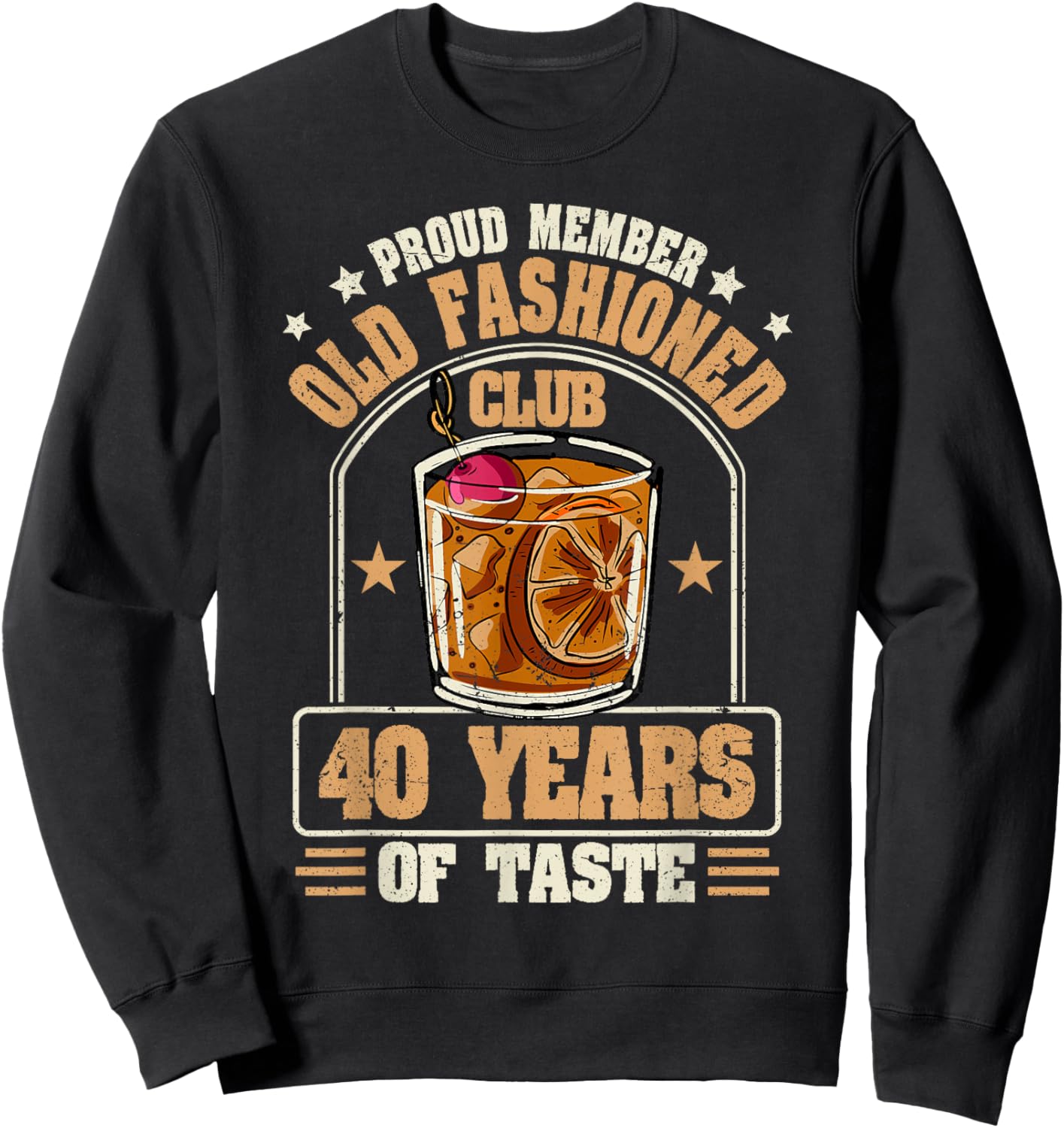 40 Years Old Fashioned Whiskey Cocktail 40th Birthday Sweatshirt - Sweatshirt | Black