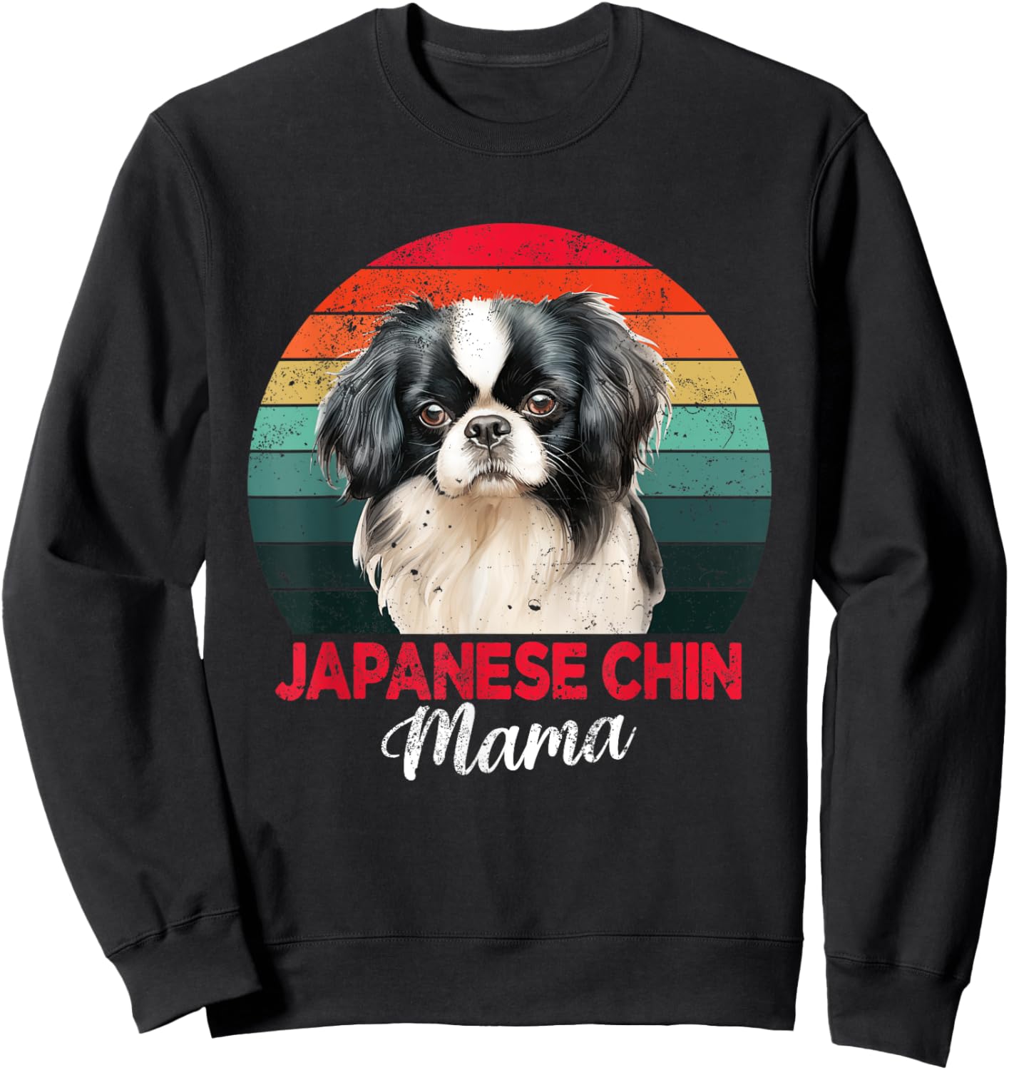 Japanese Chin Mama Dog Mom Owner Funny Gift Sweatshirt - Sweatshirt | Black