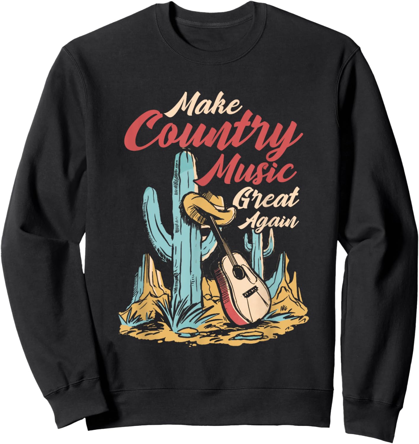 Make Country Music Great Again | Western | Linedance Sweatshirt - Sweatshirt | Black