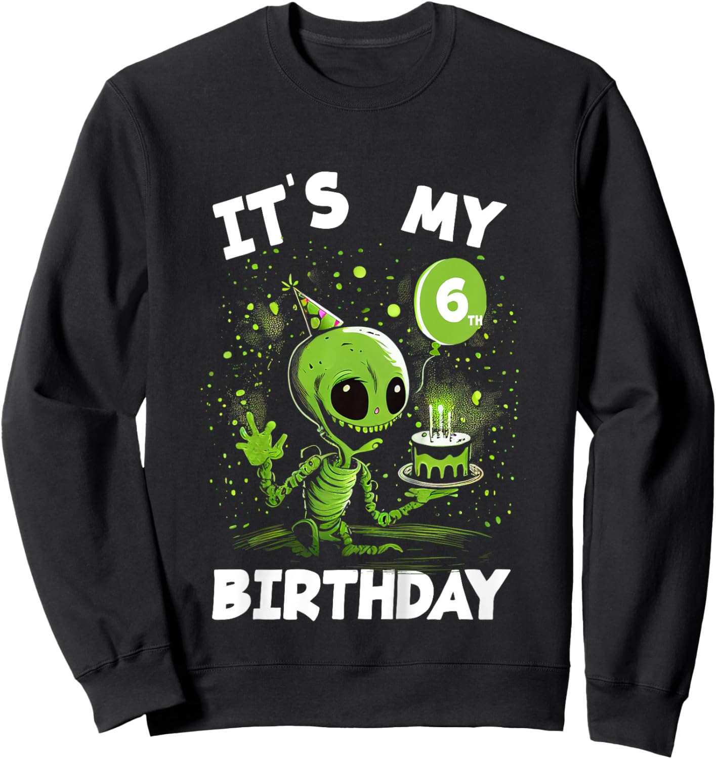Kids It's my 6th Birthday 6 Year Old Alien Sweatshirt - Sweatshirt | Black