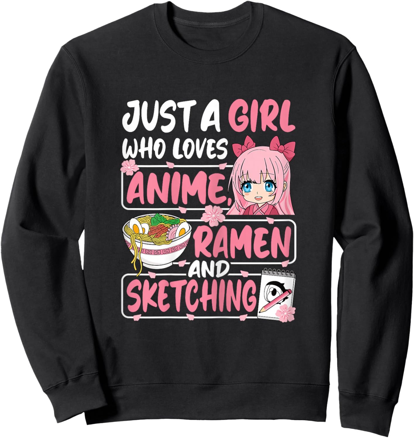 Just A Girl Who Loves Anime Ramen and Sketching Japan Women Sweatshirt - Sweatshirt | Black