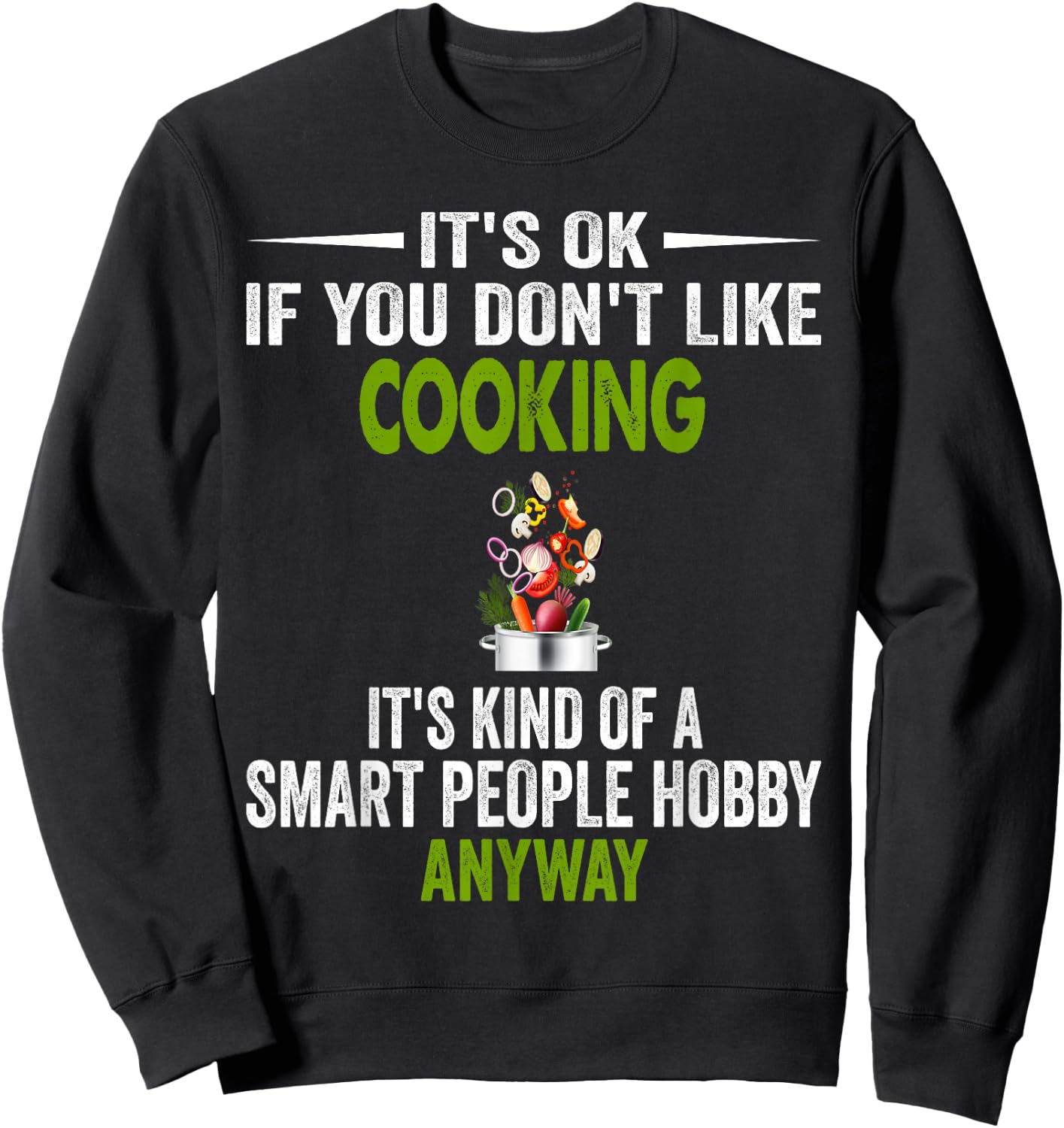 Smart People Hobby Cooking - Funny Chef & Cook Sweatshirt - Sweatshirt | Black