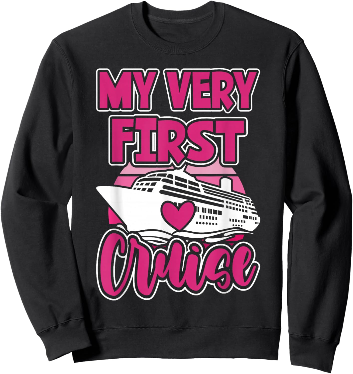 Cute Cruise For Girls My Very First Cruise Sweatshirt - Sweatshirt | Black