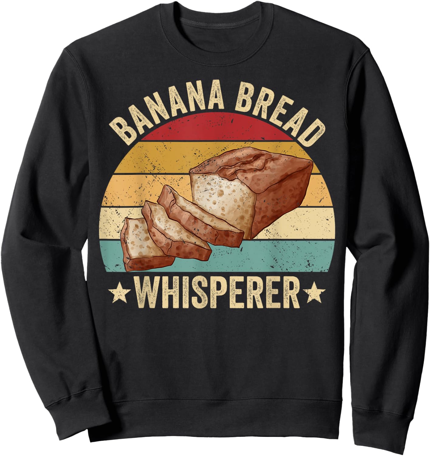 Funny Bread Baking Baker Banana Bread Whisperer Sweatshirt - Sweatshirt | Black