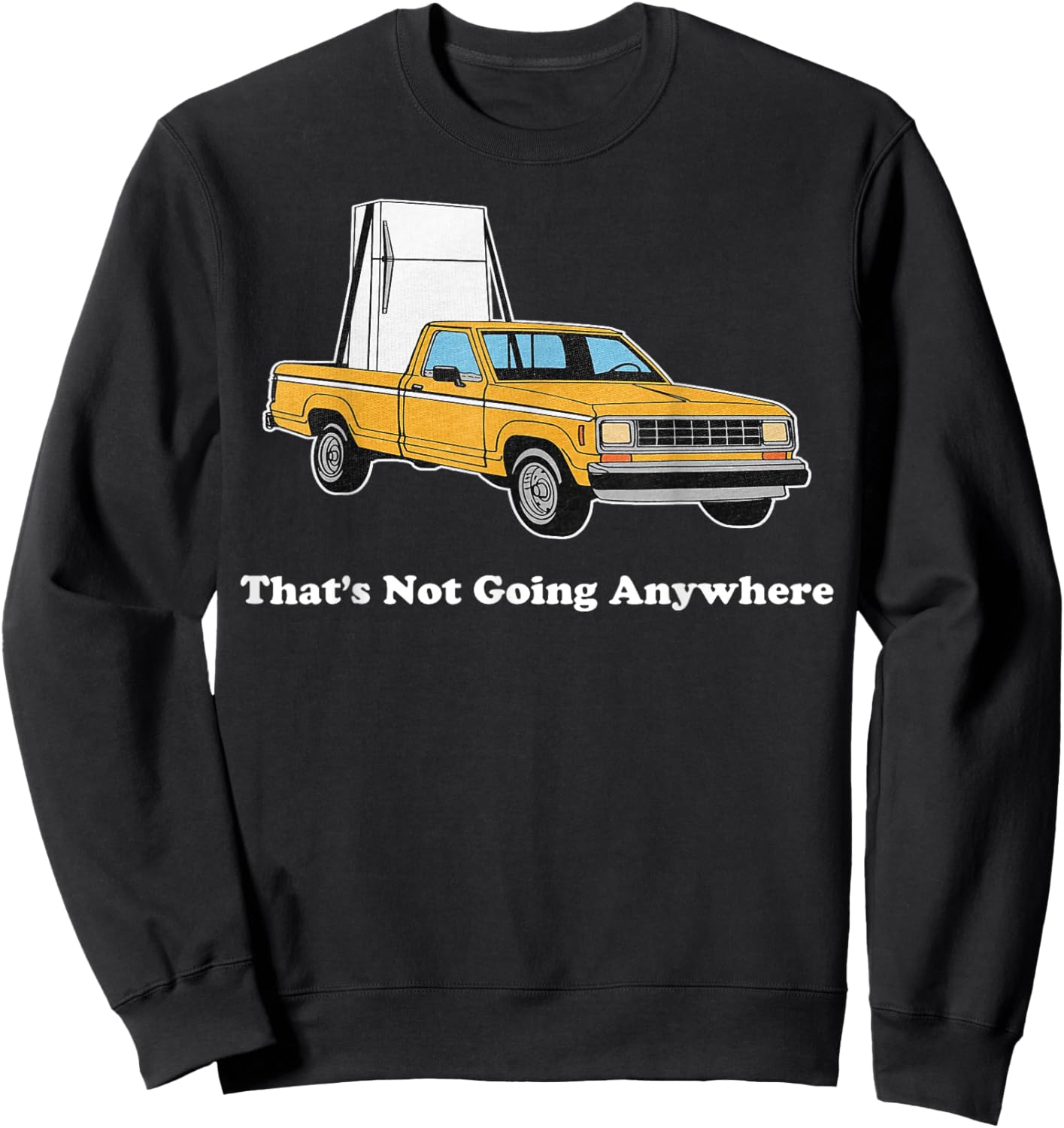 That's Not Going Anywhere Sweatshirt - Sweatshirt | Black
