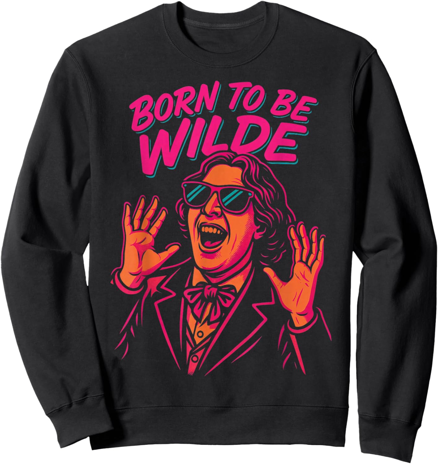Born to Be Wilde Oscar Wilde Pop Art Literary Pun Author Sweatshirt - Sweatshirt | Black