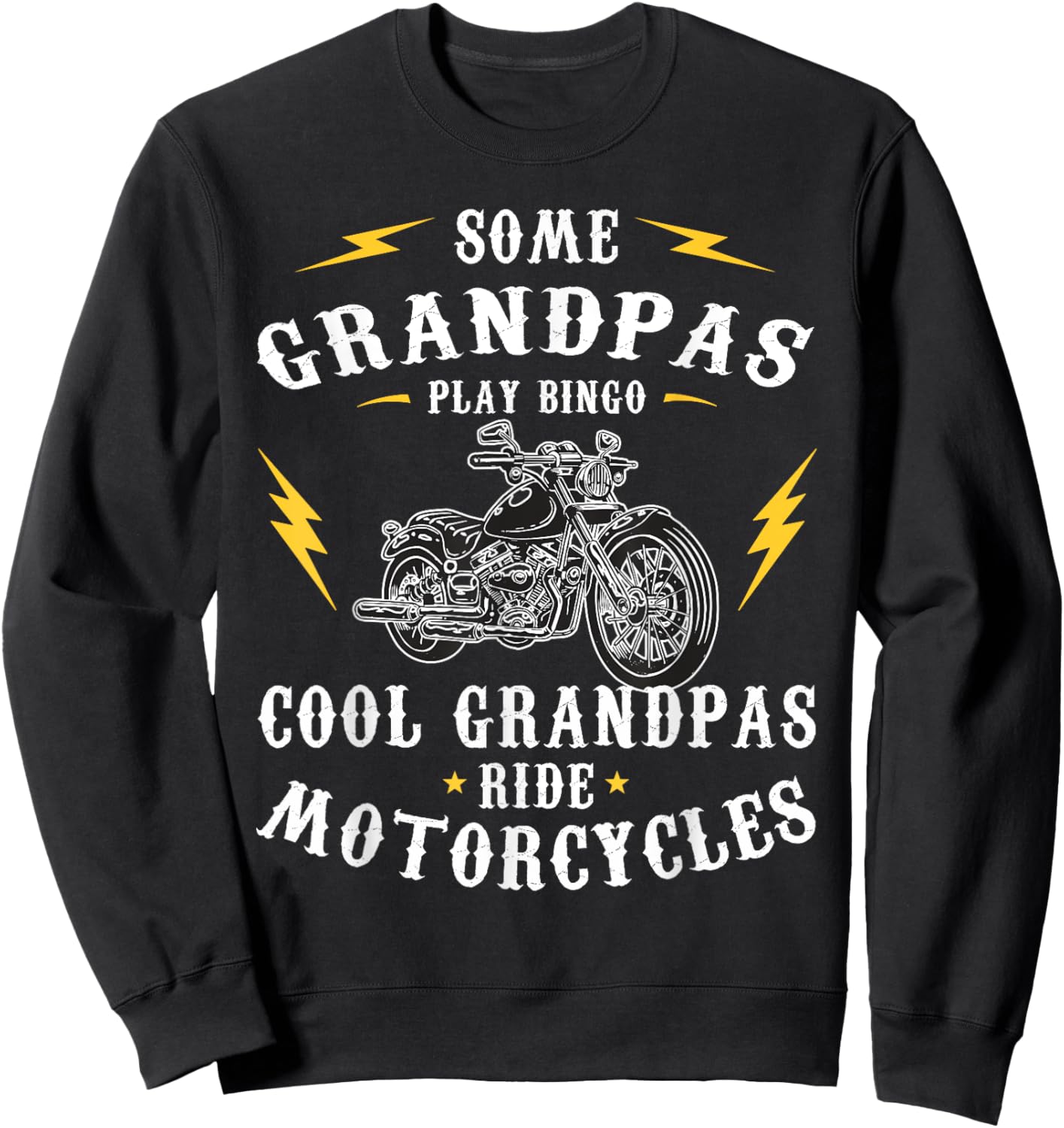 Some grandpas play bingo, cool grandpas ride motorcycles Sweatshirt - Sweatshirt | Black