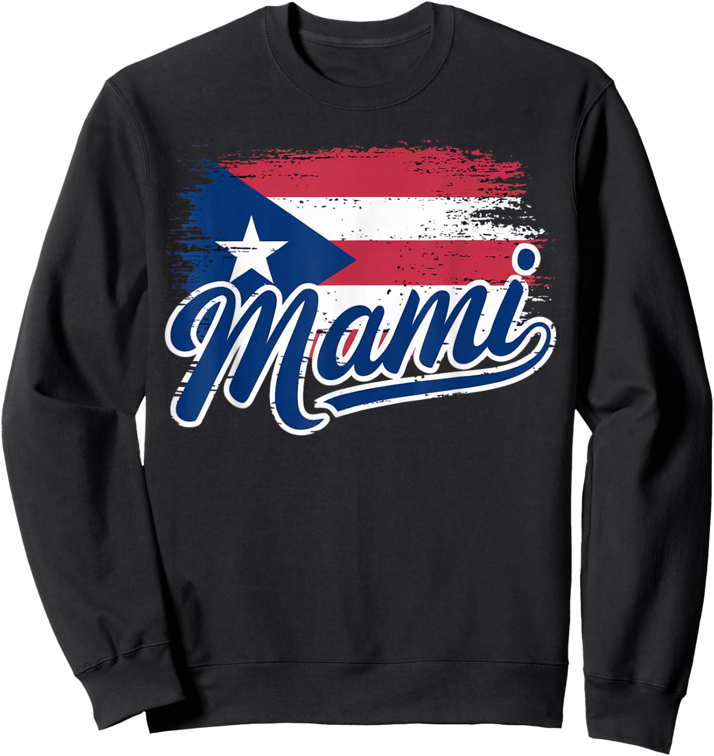 Puerto Rican Mother Puerto Rico Flag Mami Puerto Rican Sweatshirt - Sweatshirt | Black