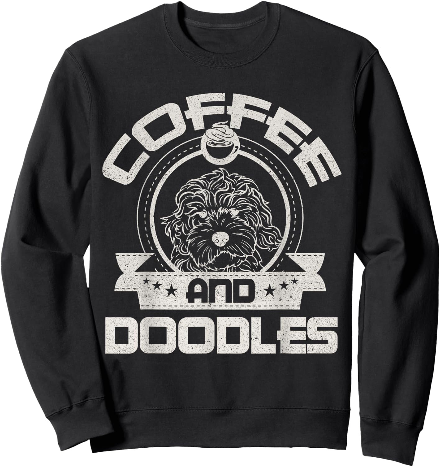 Coffee And Doodles Coffee Drinking Dog Owner Lover Sweatshirt - Sweatshirt | Black