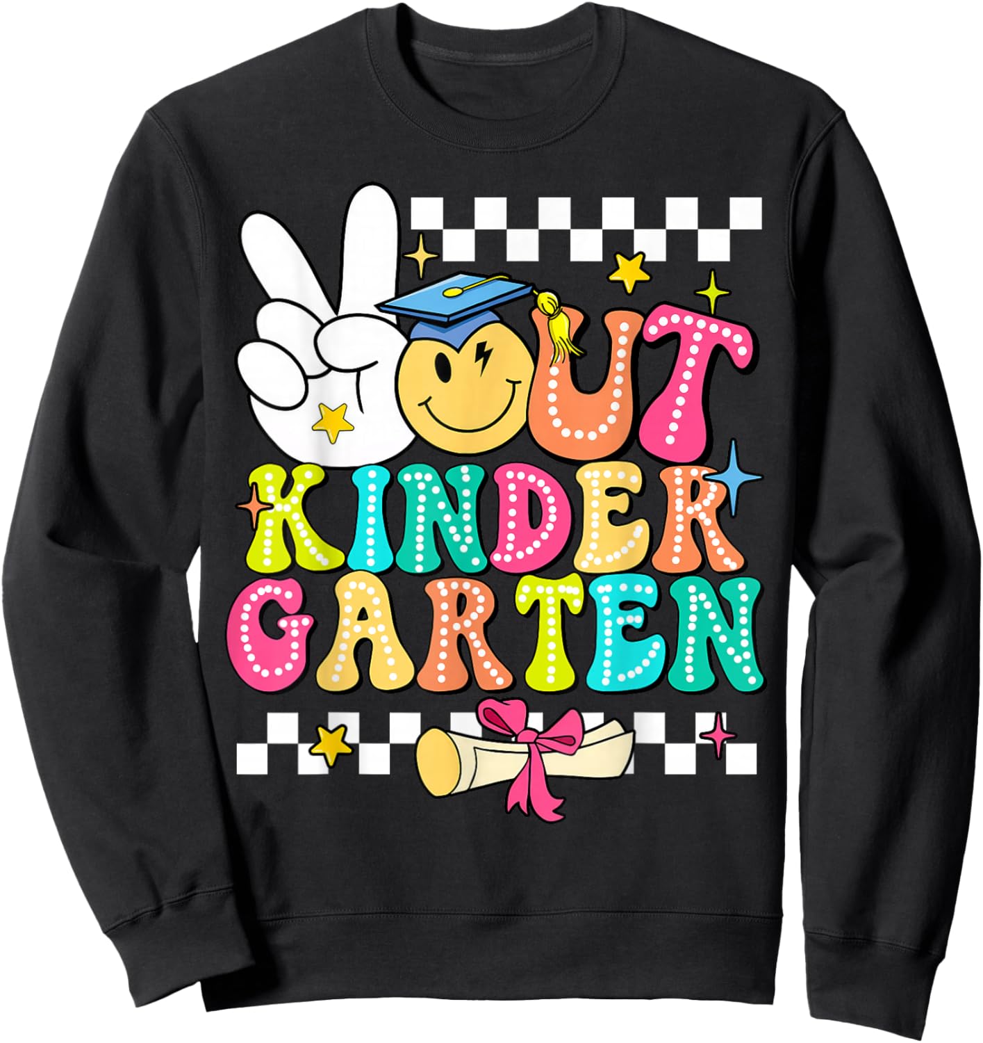 Peace Out Kinder Garten Graduation Funny Teacher Student Men Women Kids Sweatshirt - Sweatshirt | Black